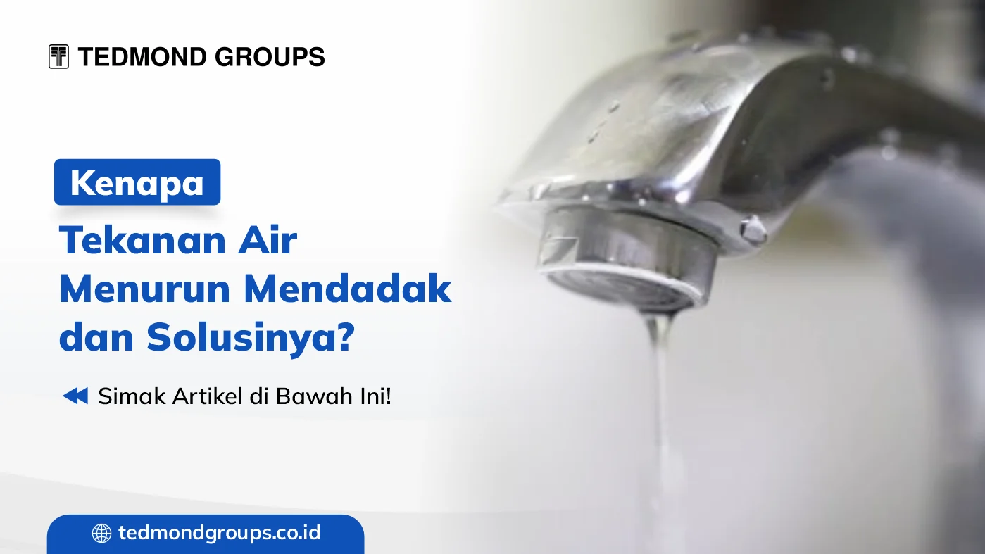 Kenapa tekanan air menurun mendadak dan solusinya