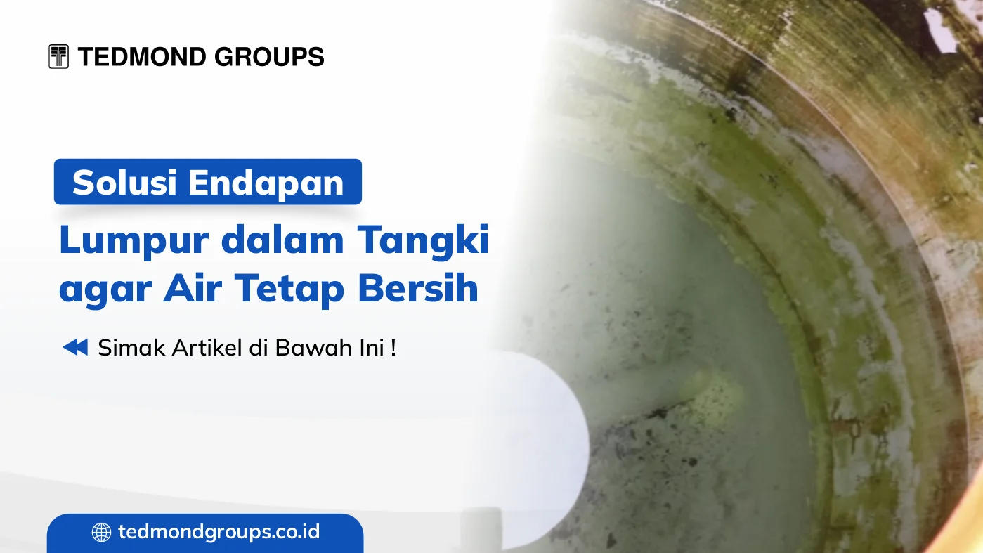 Solusi Endapan Lumpur Dalam Tangki