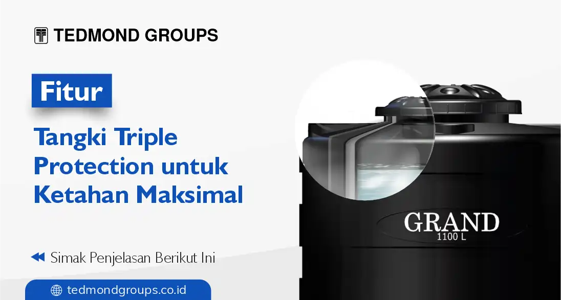 Fitur Tangki Triple Protectio