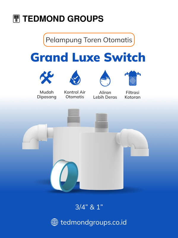 Berbagai keunggulan pelampung otomatis grand luxe switch