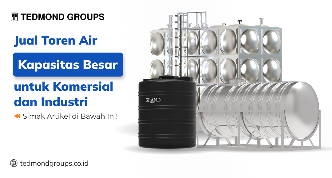 Jual toren air kapasitas besar untuk komersial dan industri