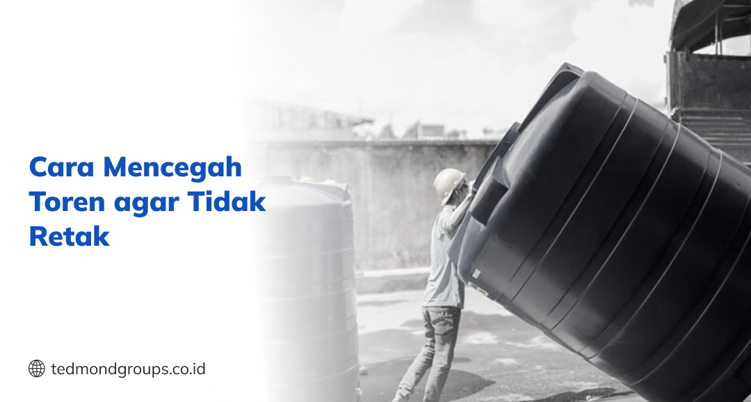 Cara mencegah toren agar tidak retak