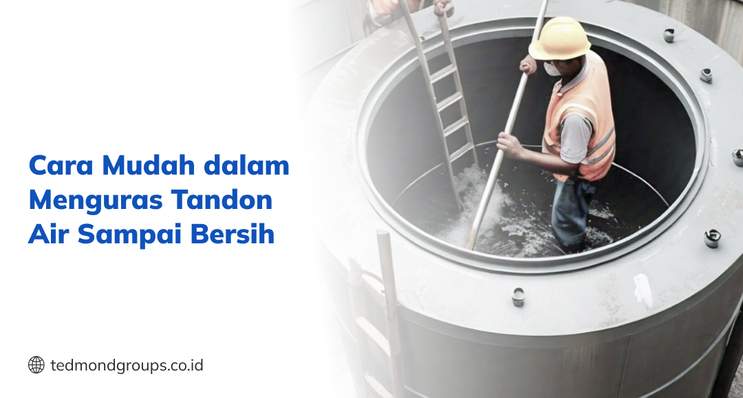 Cara mudah dalam menguras tandon air sampai bersih