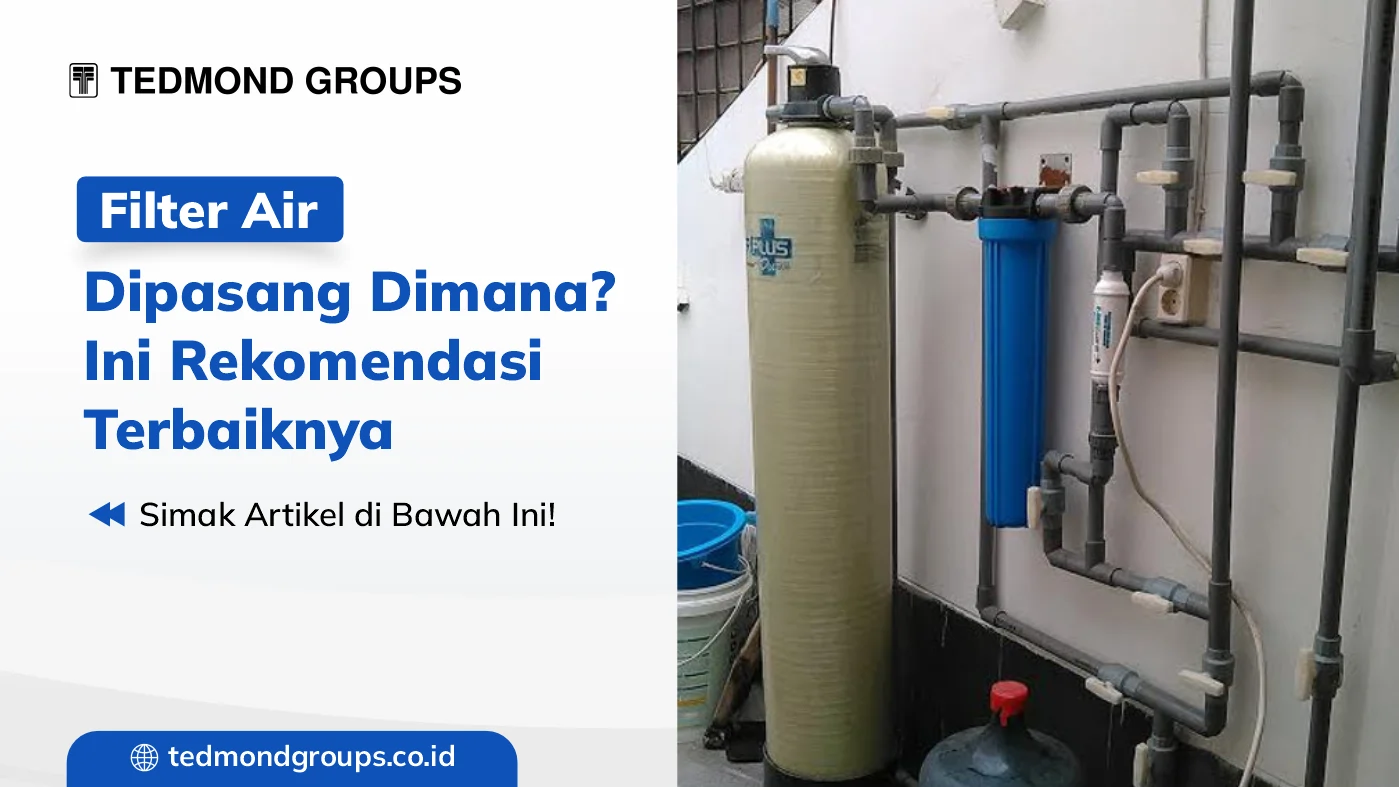 Filter air dipasang dimana ini rekomendasi terbaiknya