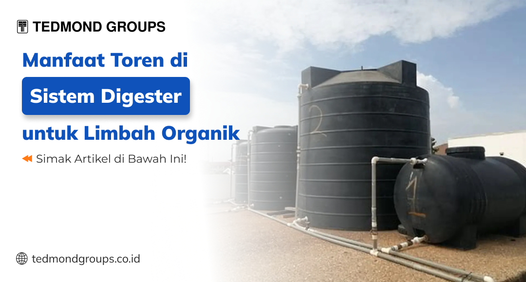 Manfaat toren di sistem digester untuk limbah organik