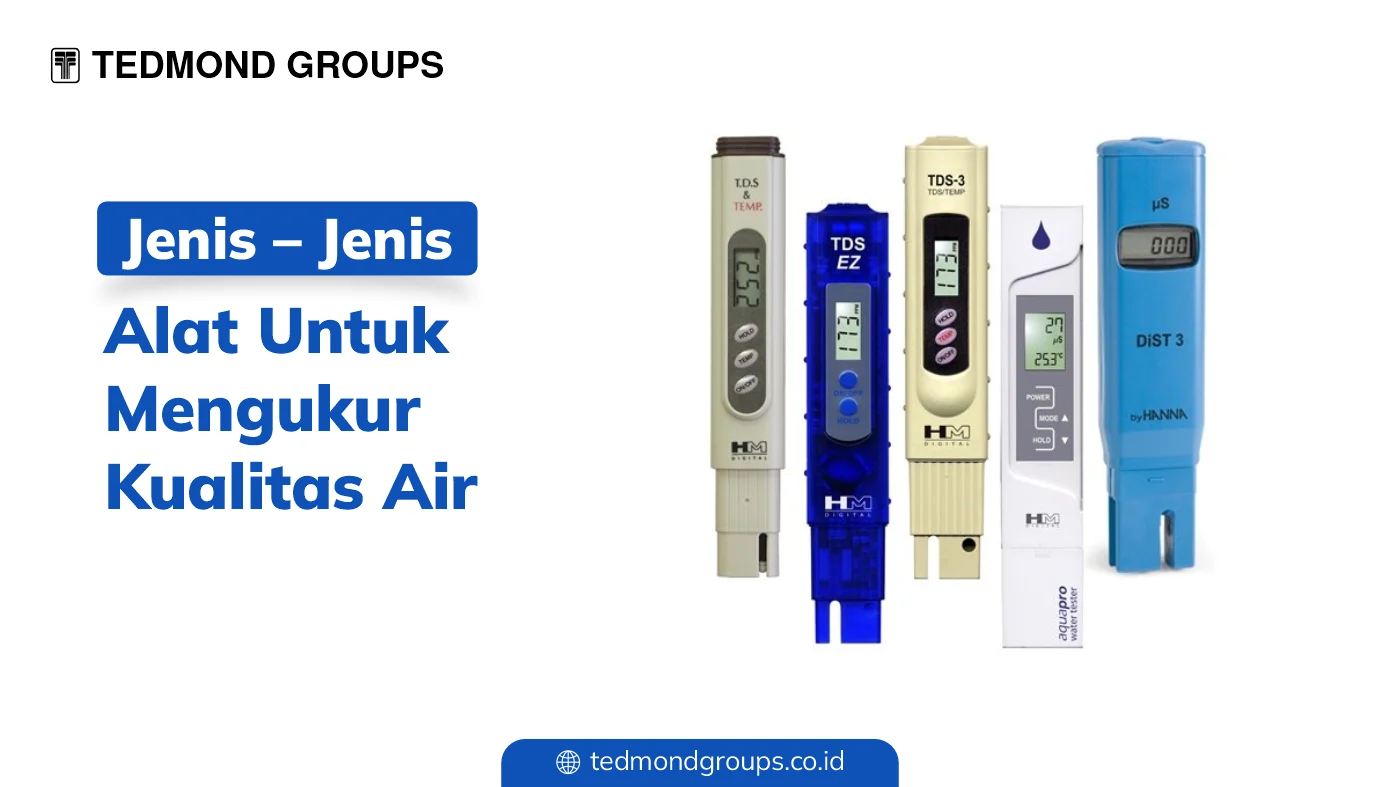 Jenis – Jenis Alat Untuk Mengukur Kualitas Air