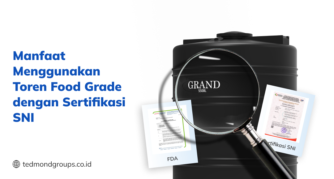 Manfaat Menggunakan Toren Food Grade dengan Sertifikasi SNI