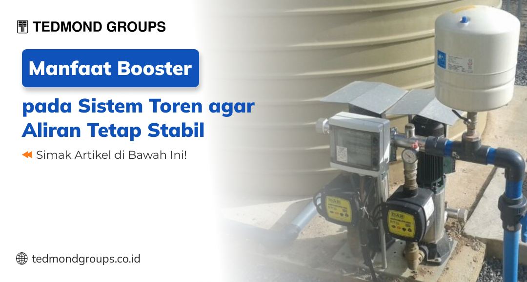 Manfaat booster pada sistem toren agar aliran tetap stabil