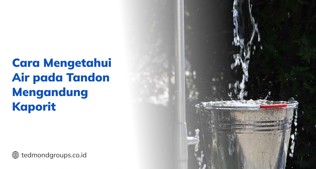 Cara mengetahui air pada tandon mengandung kaporit