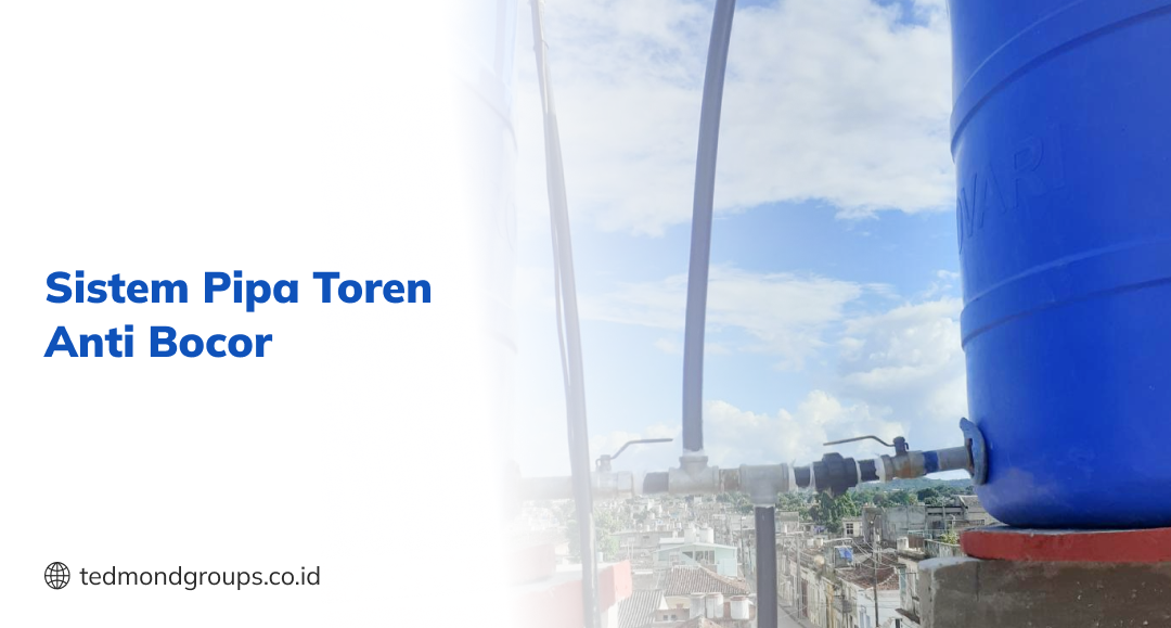 Sistem pipa toren anti bocor