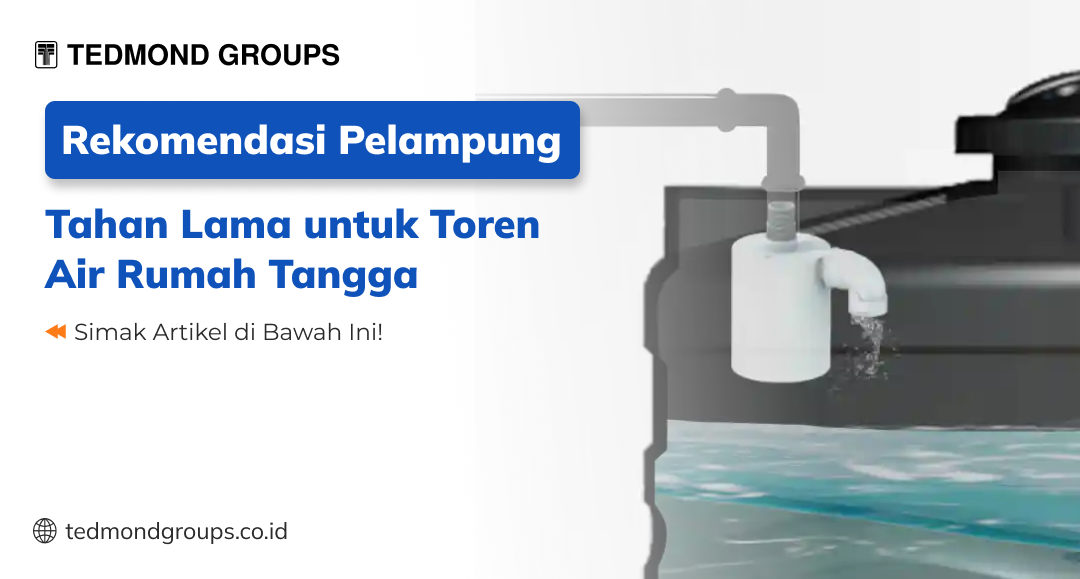 Rekomendasi pelampung tahan lama untuk toren air rumah tangga