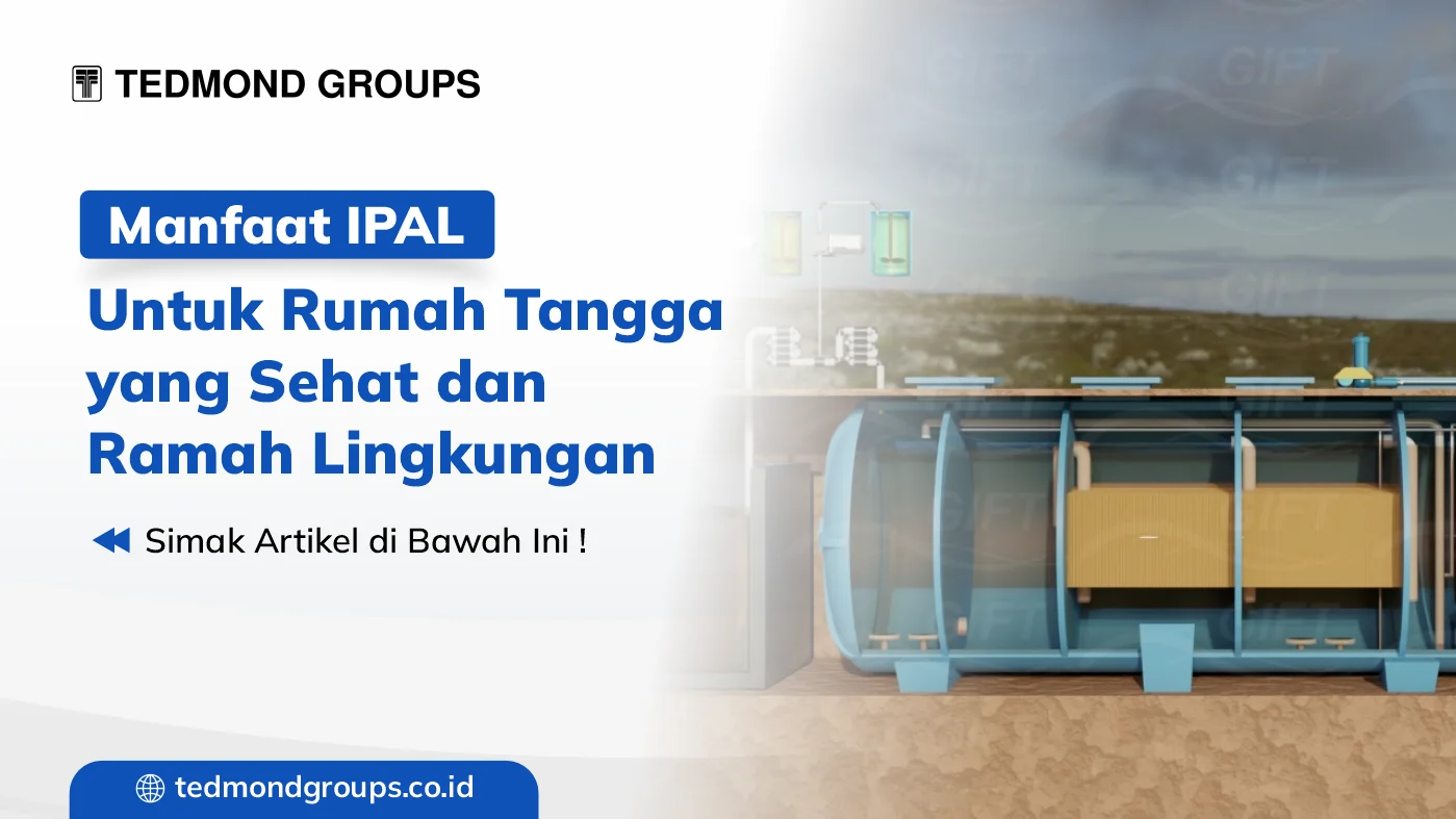 Manfaat ipal untuk rumah tangga yang sehat dan ramah lingkungan