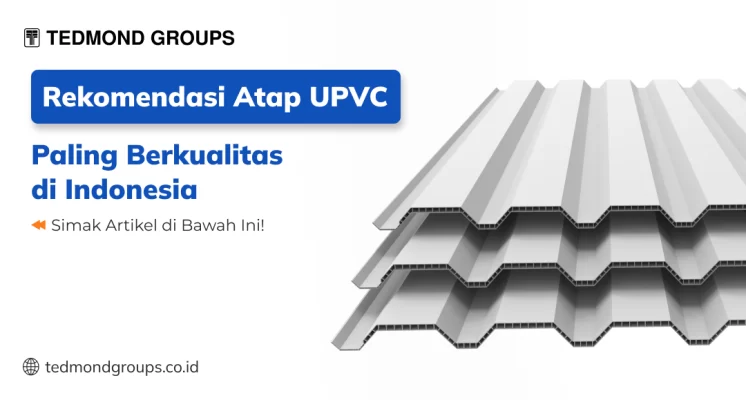 Rekomendasi atap upvc paling berkualitas di indonesia