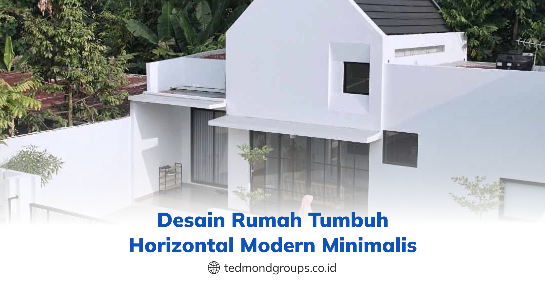 Desain rumah tumbuh horizontal modern minimalis