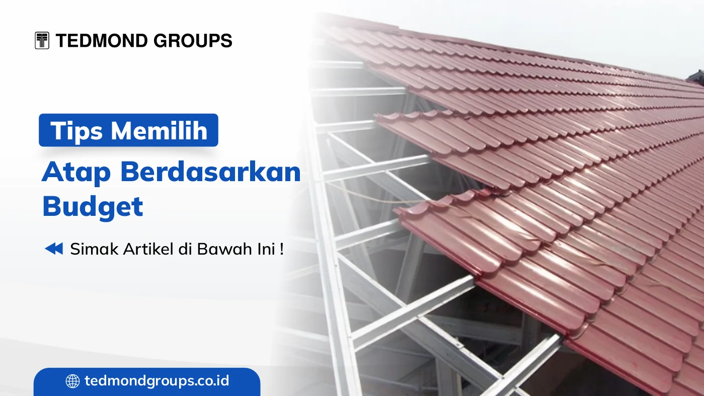 Tips memilih atap berdasarkan budget