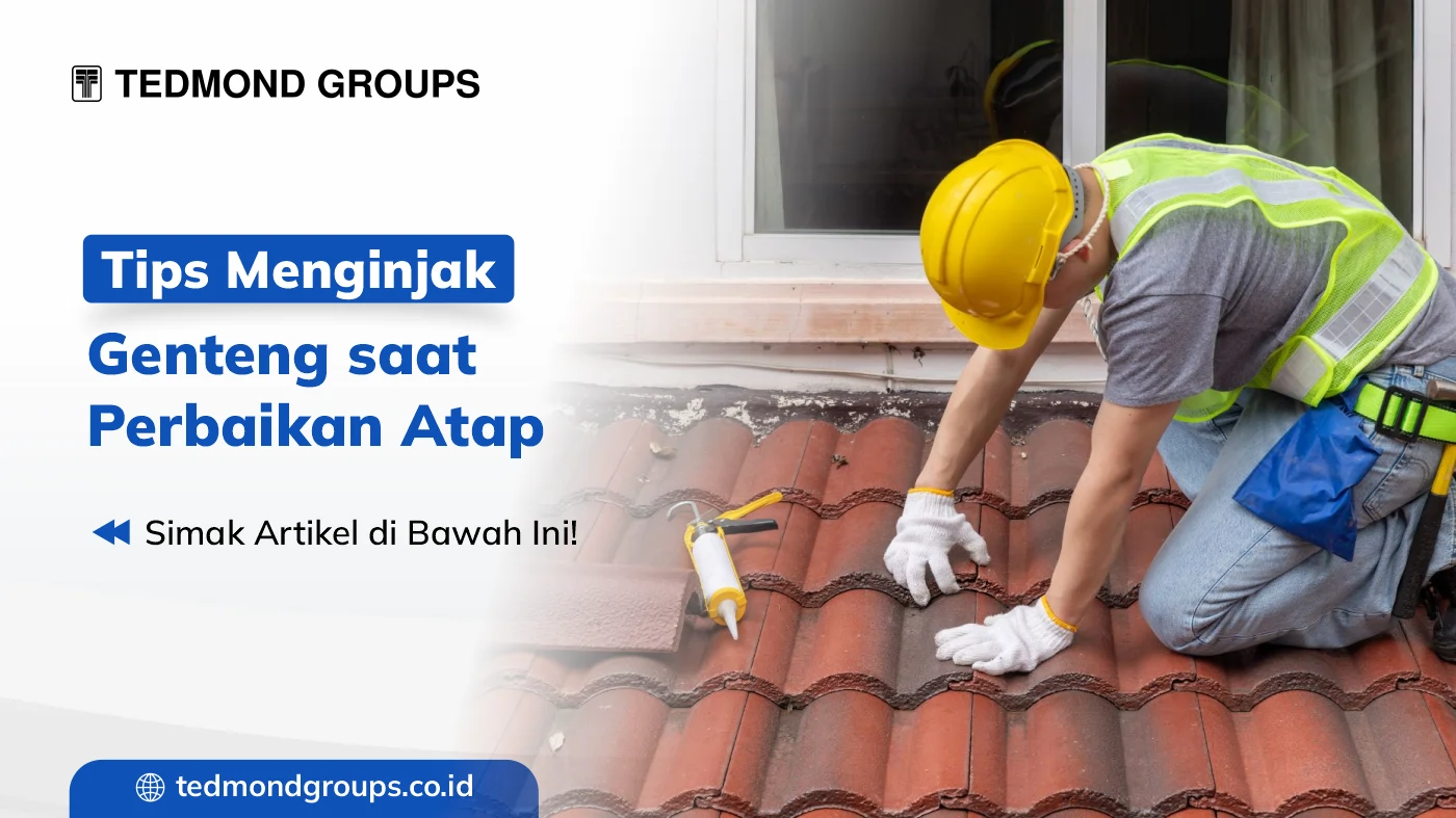 Tips menginjak genteng saat perbaikan atap
