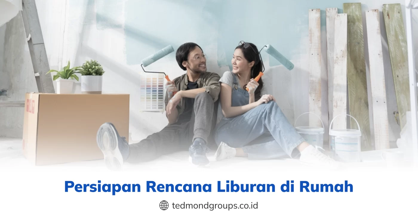 Persiapan rencana liburan di rumah