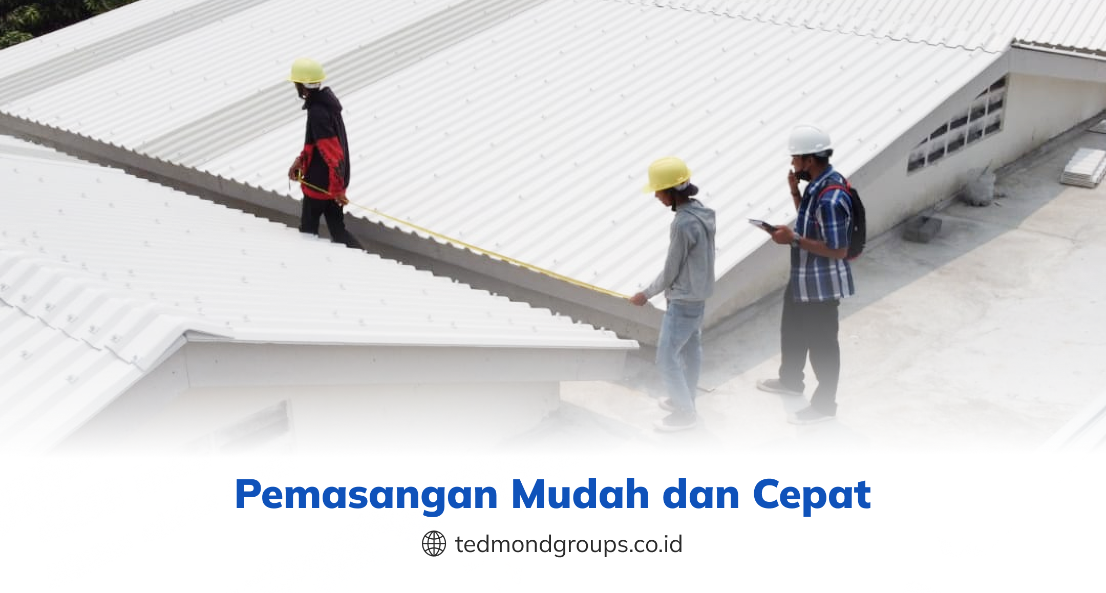 Pemasangan mudah dan cepat