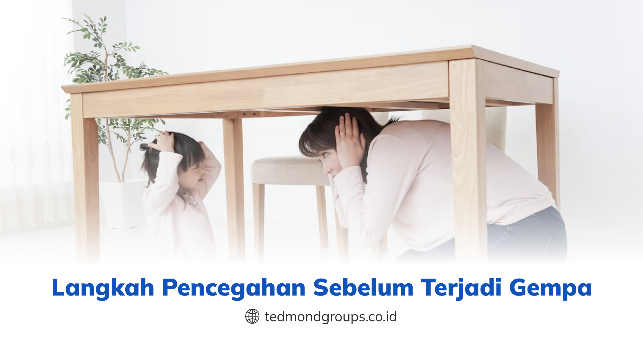 Langkah pencegahan sebelum terjadi gempa