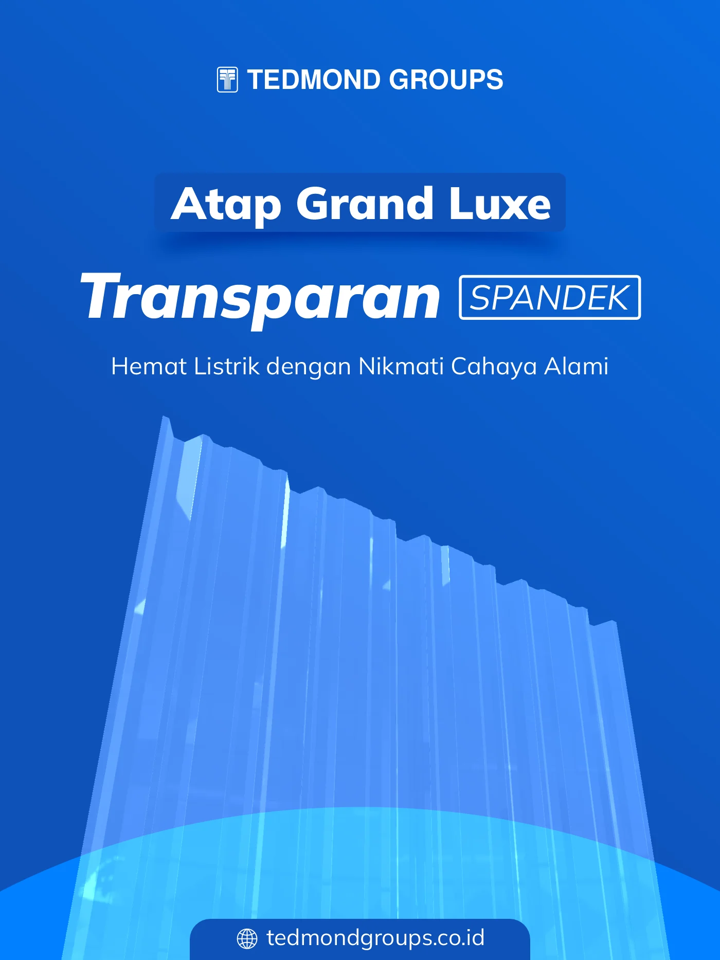 Atap grand luxe transparan spandek, hemat listrik dengan nikmati cahaya alami