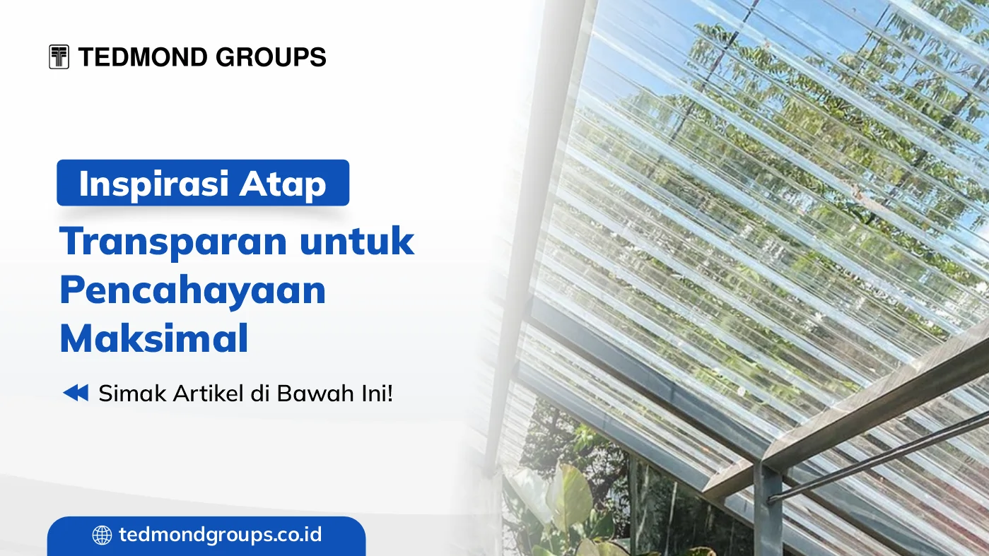Inspirasi atap transparan untuk pencahayaan maksimal