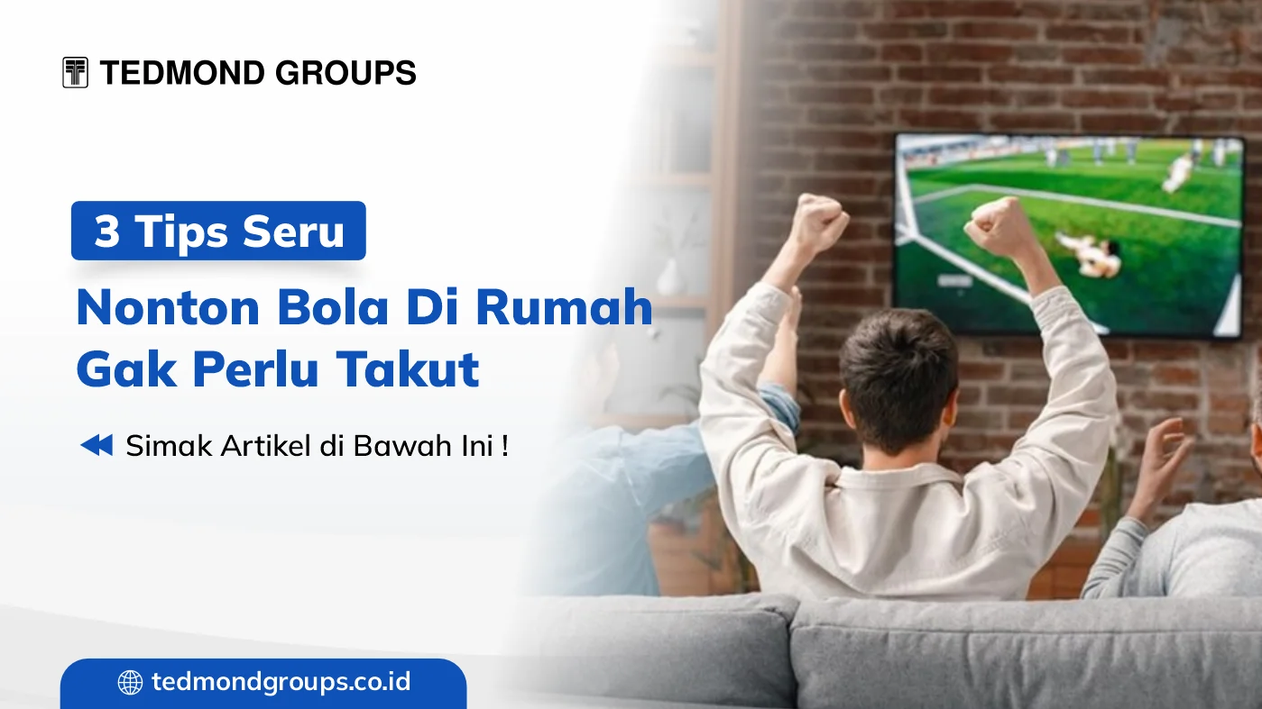 Tips seru nonton bola di rumah 