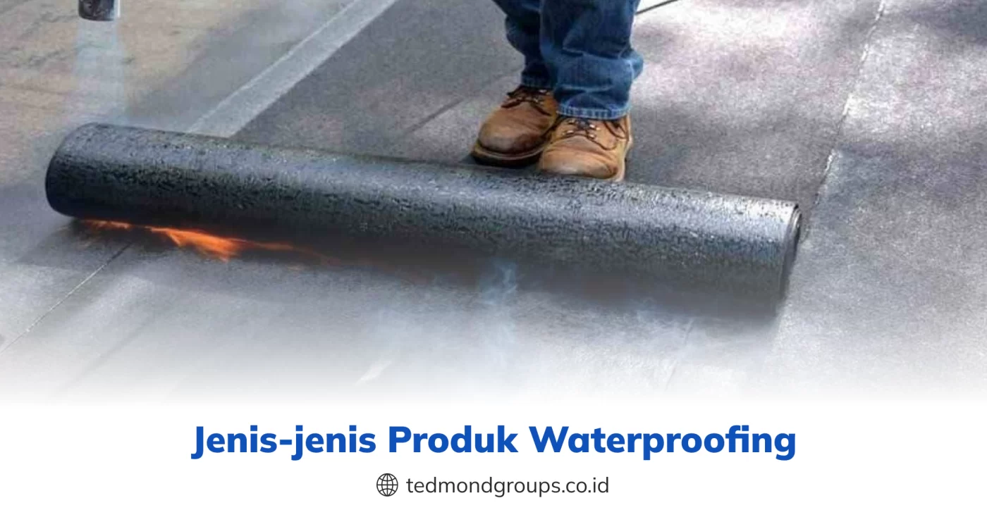 Jenis jenis produk waterproofing (2)