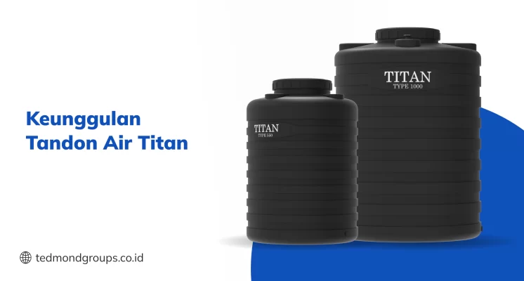 Keunggulan Tandon Air Titan