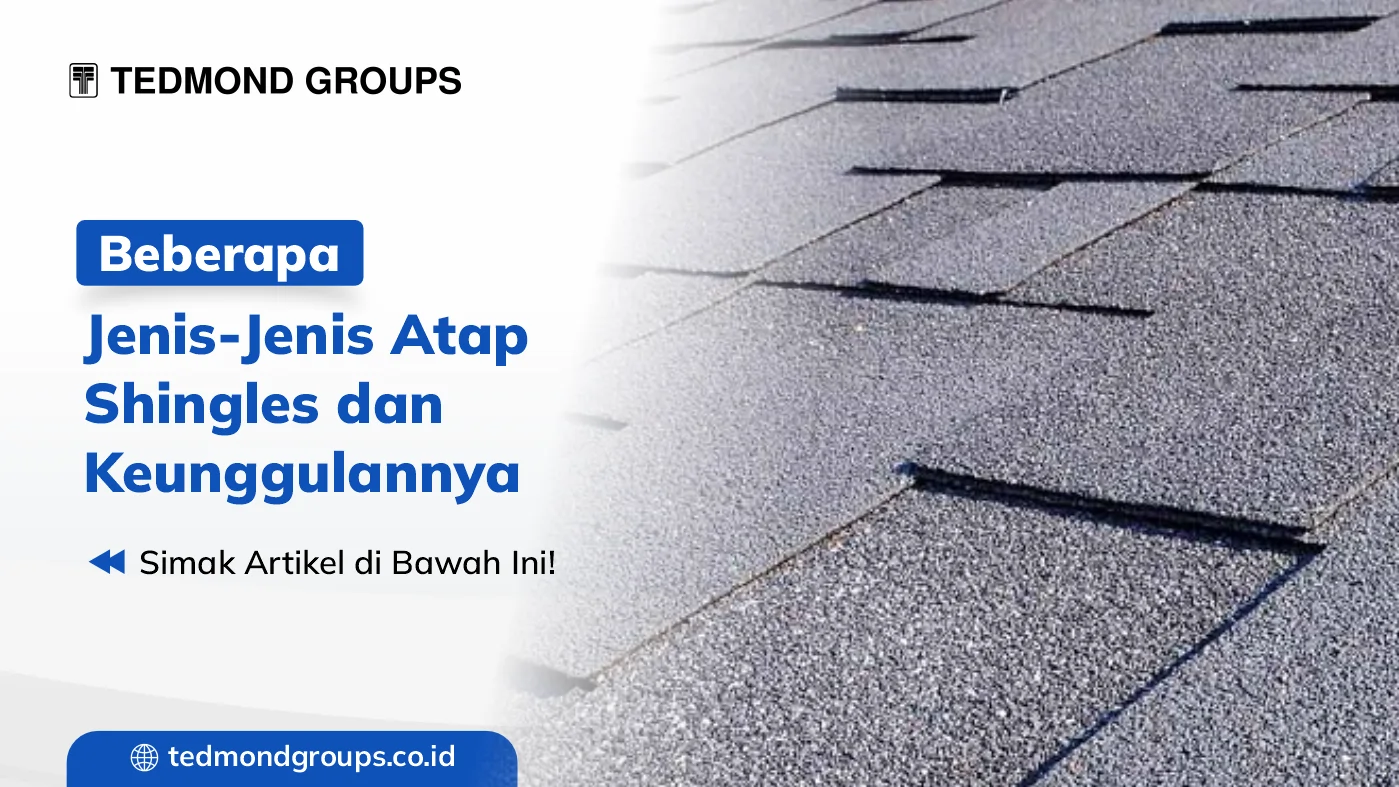 Beberapa Jenis Jenis Atap Shingles dan Keunggulannya