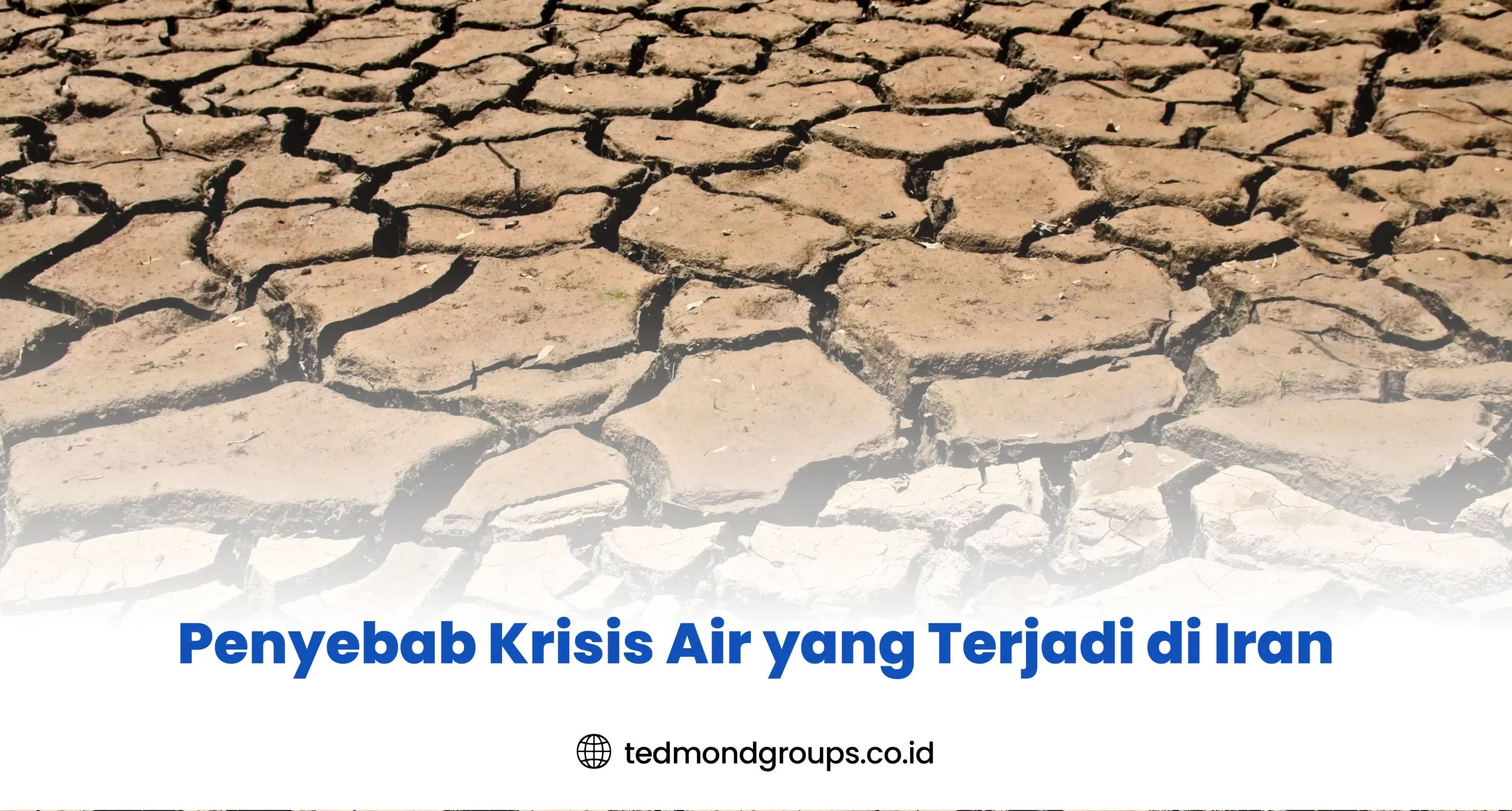 Penyebab Krisis Air yang Terjadi di Iran