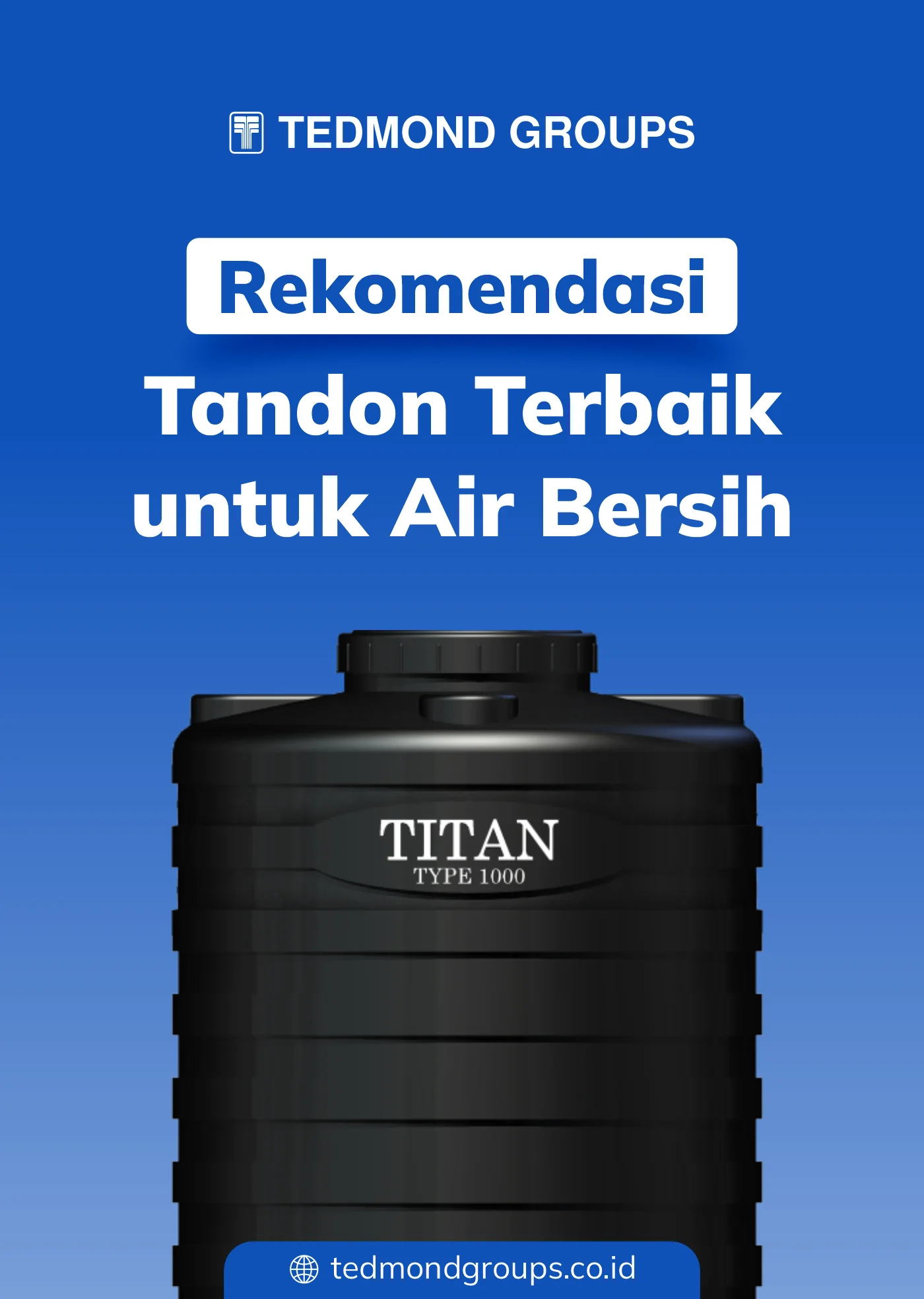 Rekomendasi Tandon Terbaik untuk Air Bersih
