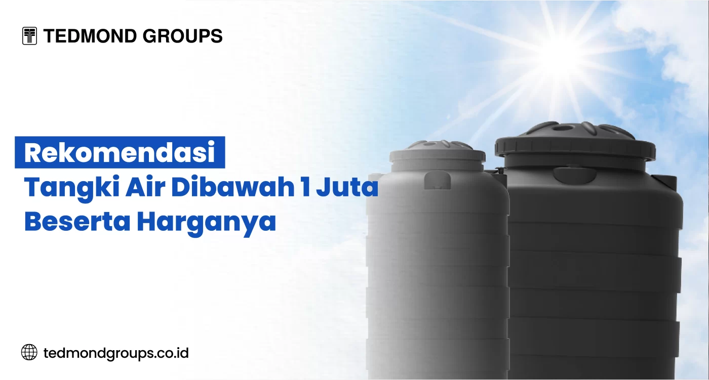 Rekomendasi Tangki Air Dibawah 1 Juta Beserta Harganya