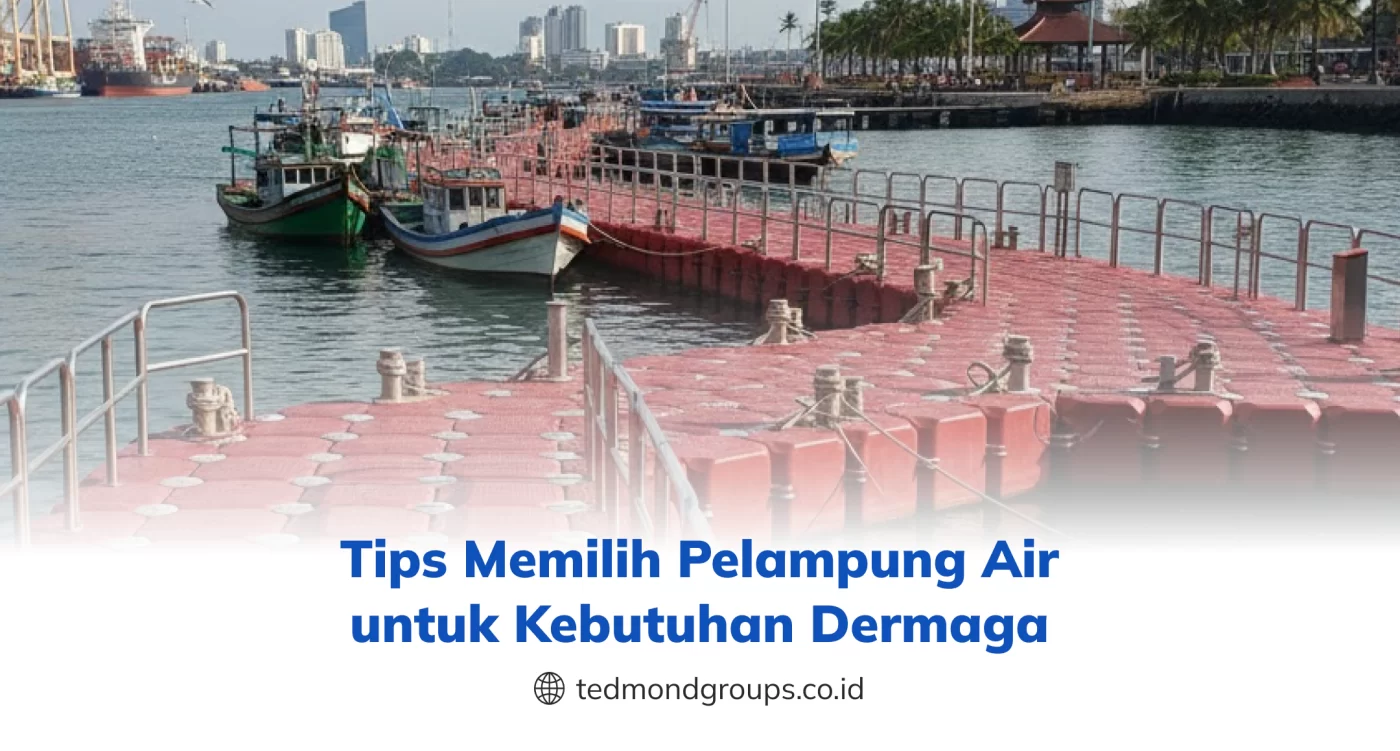 Tips Memilih Pelampung Air untuk Kebutuhan Dermaga (2)
