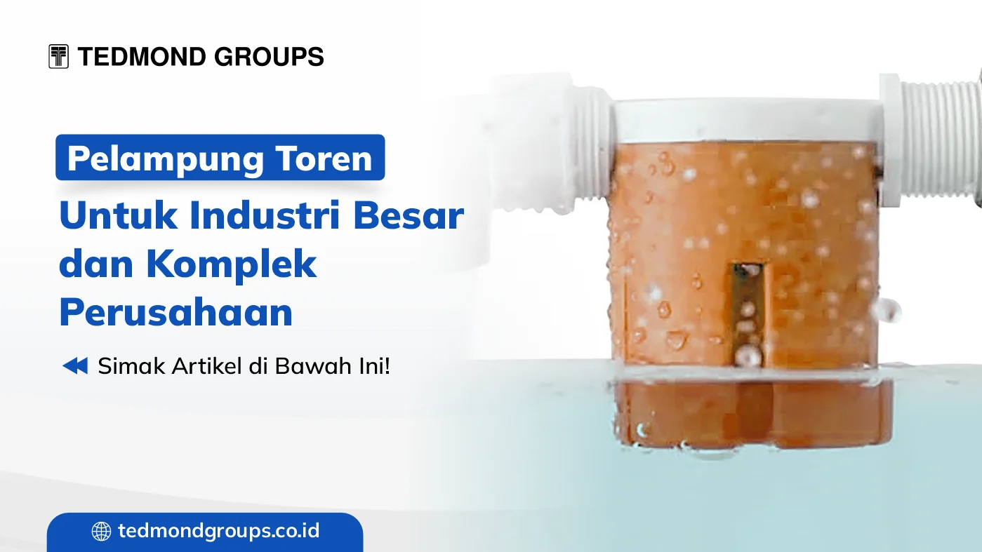 Pelampung Toren untuk Industri Besar dan Komplek Perusahaan