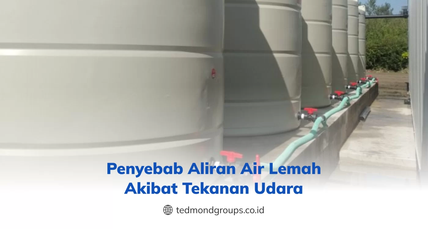 Penyebab Aliran Air Lemah Akibat Tekanan Udara