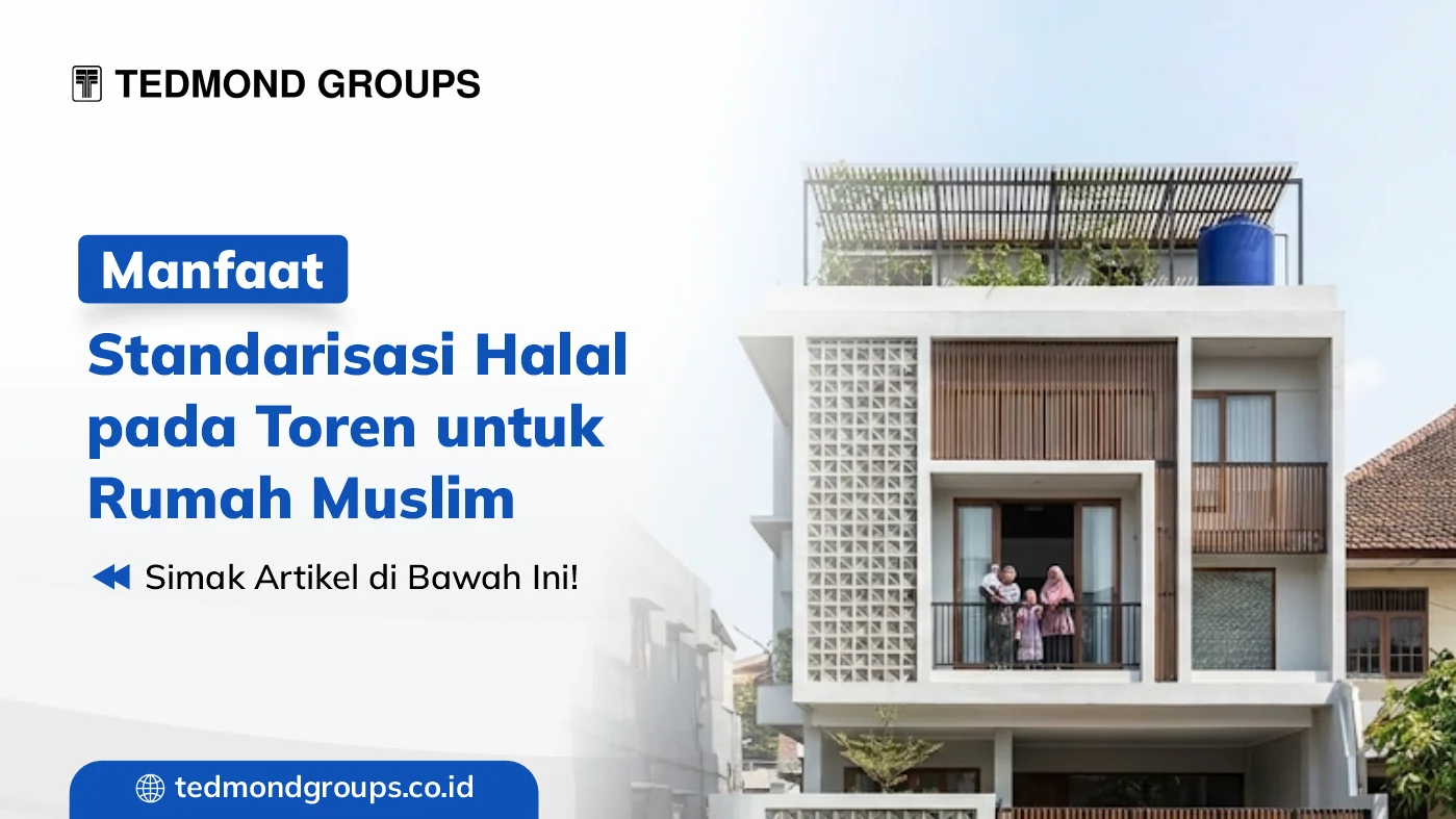 Manfaat Standarisasi Halal pada Toren untuk Rumah Muslim