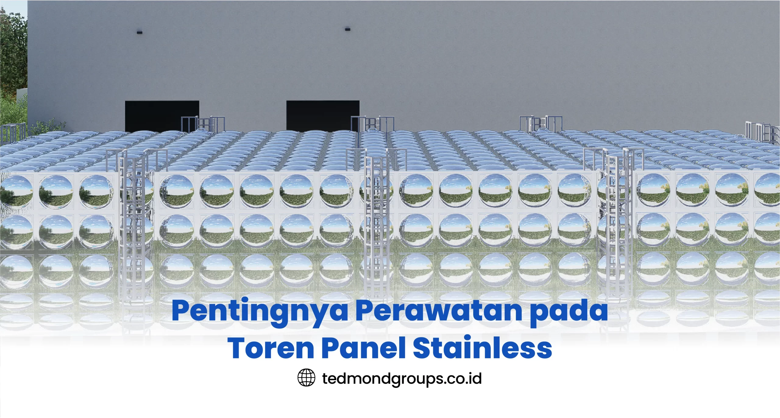 Pentingnya Perawatan pada Toren Panel Stainless