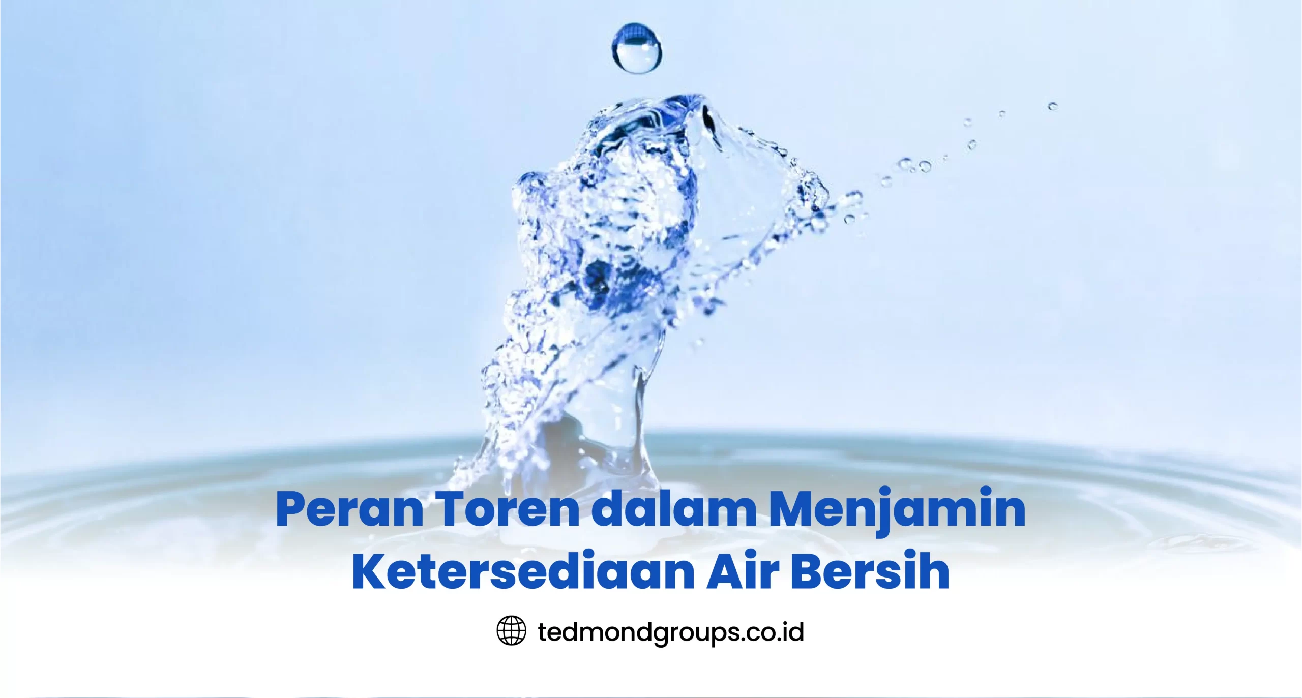 Peran Toren dalam Menjamin Ketersediaan Air Bersih