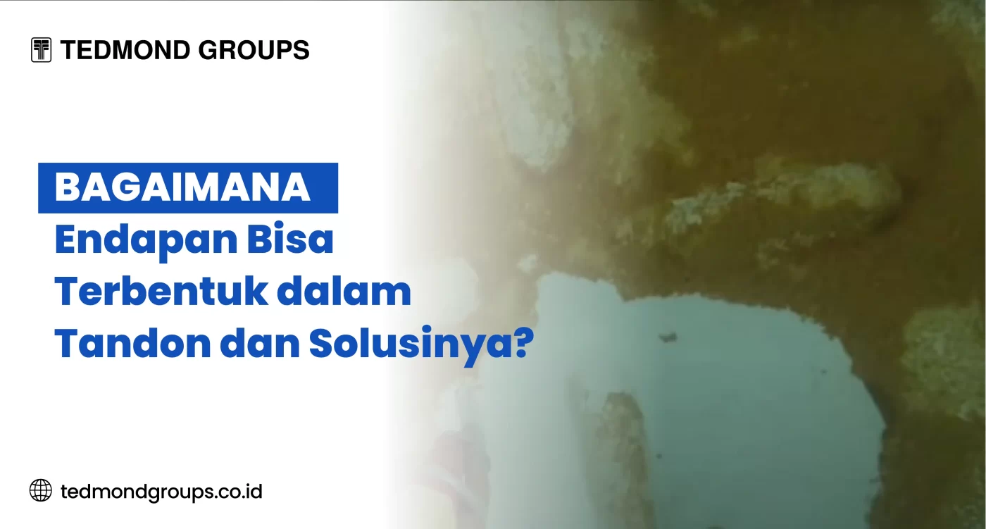 Bagaimana Endapan Bisa Terbentuk dalam Tandon dan Solusinya