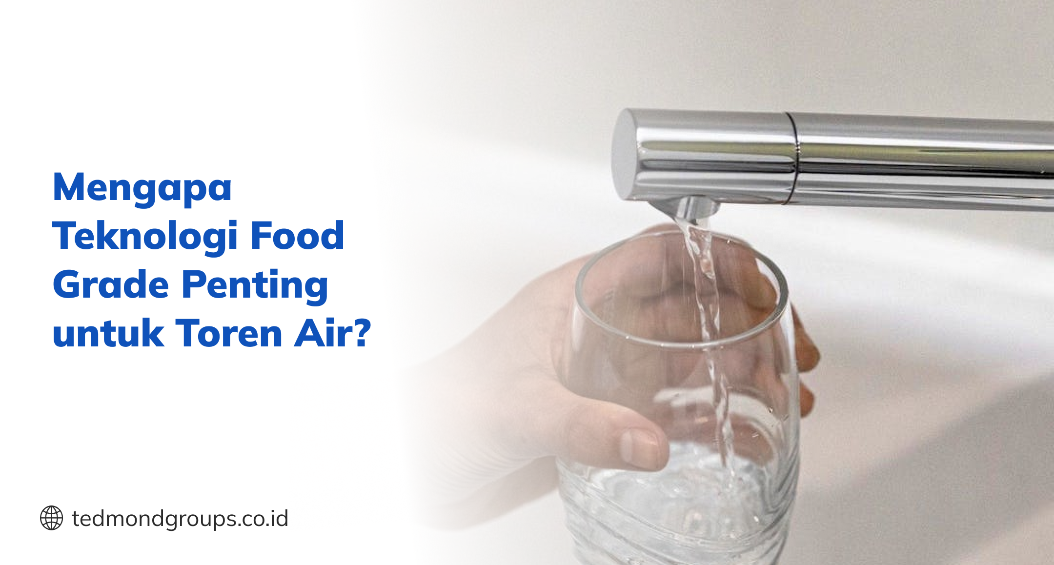 Mengapa Teknologi Food Grade Penting untuk Toren Air
