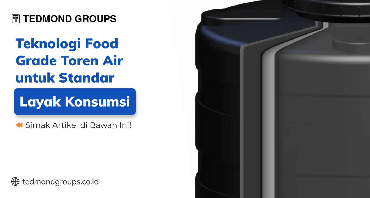 Teknologi Food Grade Toren Air untuk Standar Layak Konsumsi