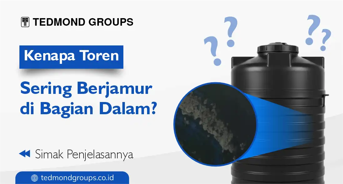 Kenapa Toren Sering Berjamur di Bagian Dalam