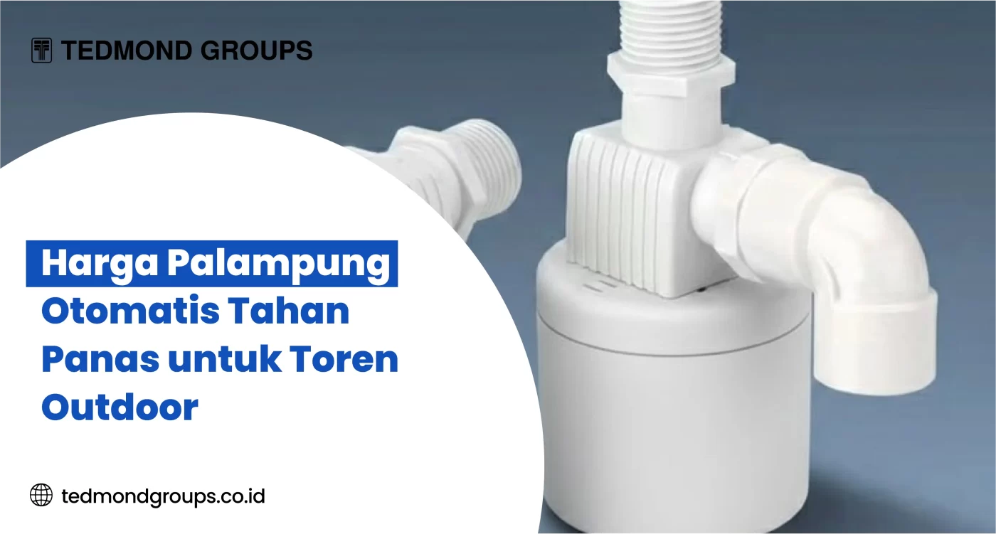Harga Pelampung Otomatis Tahan Panas untuk Toren Outdoor