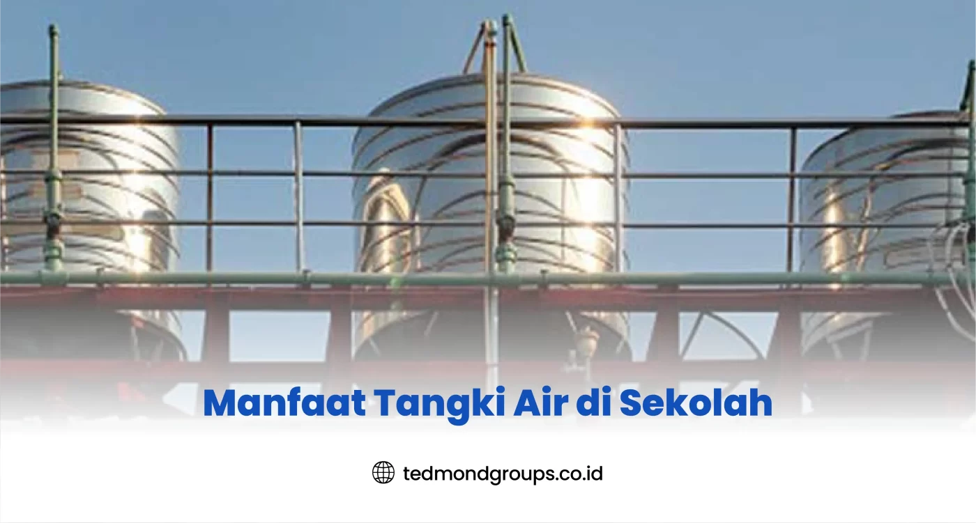 Manfaat Tangki Air Di Sekolah