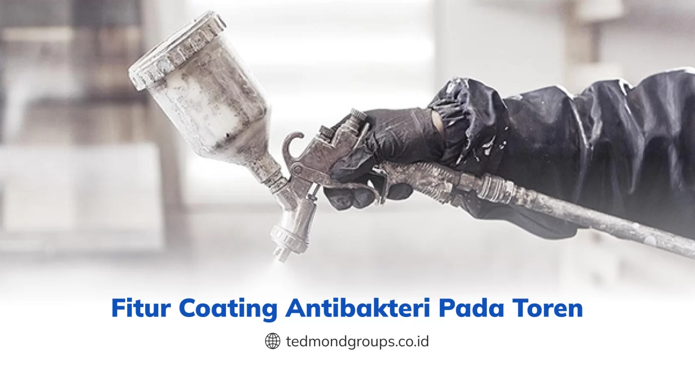 Fitur Coating Antibakteri Pada Toren