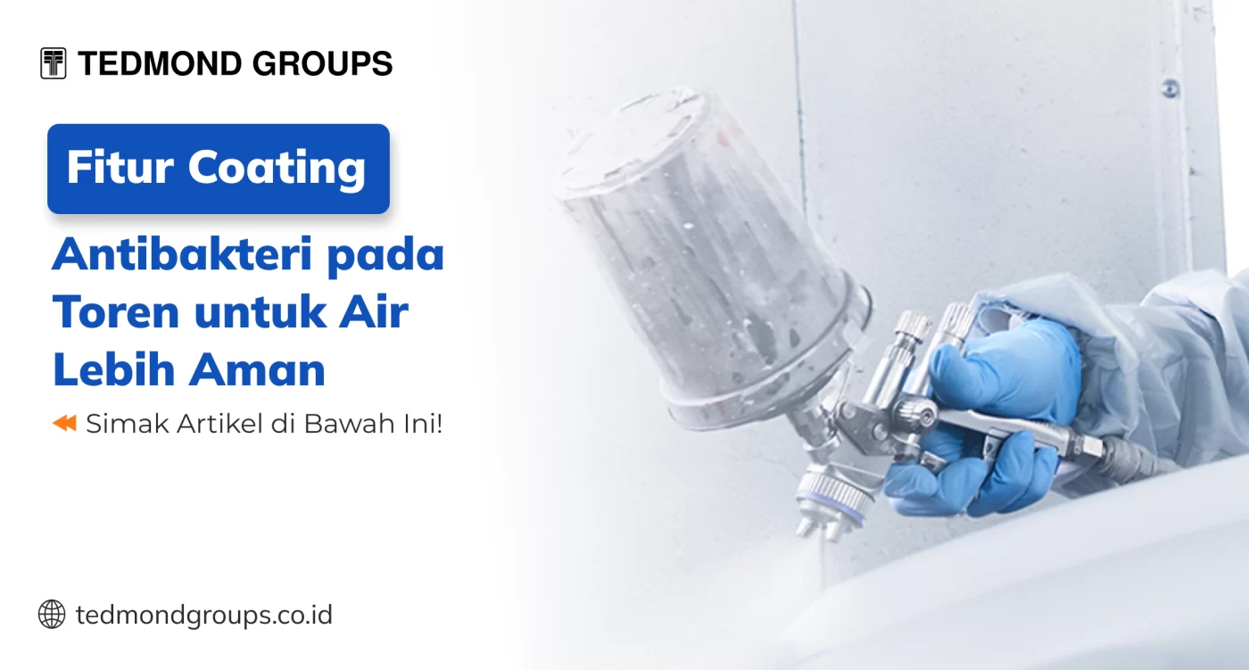 Fitur Coating Antibakteri pada Toren untuk Air Lebih Aman