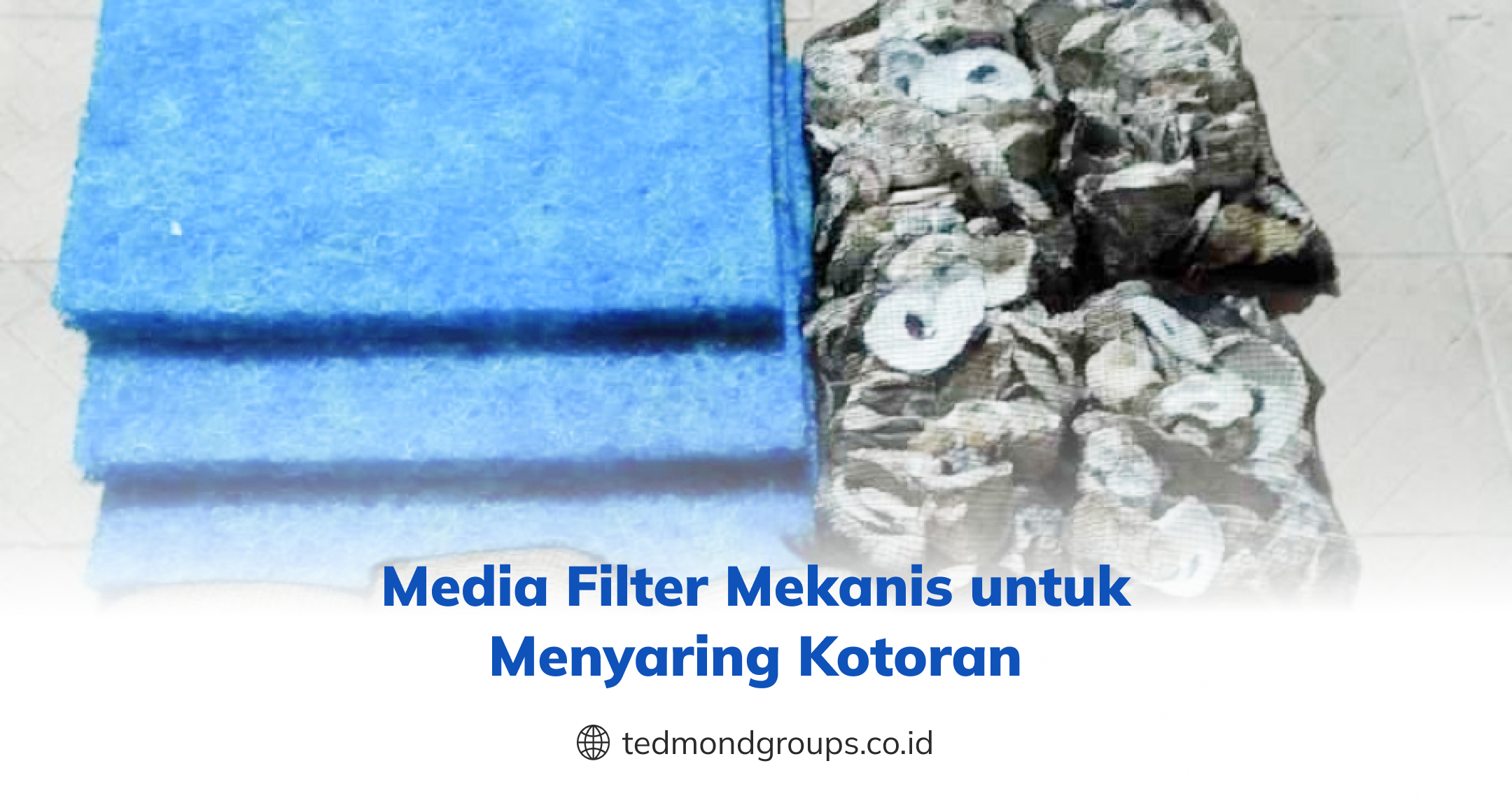 Media Filter Mekanis untuk Menyaring Kotoran