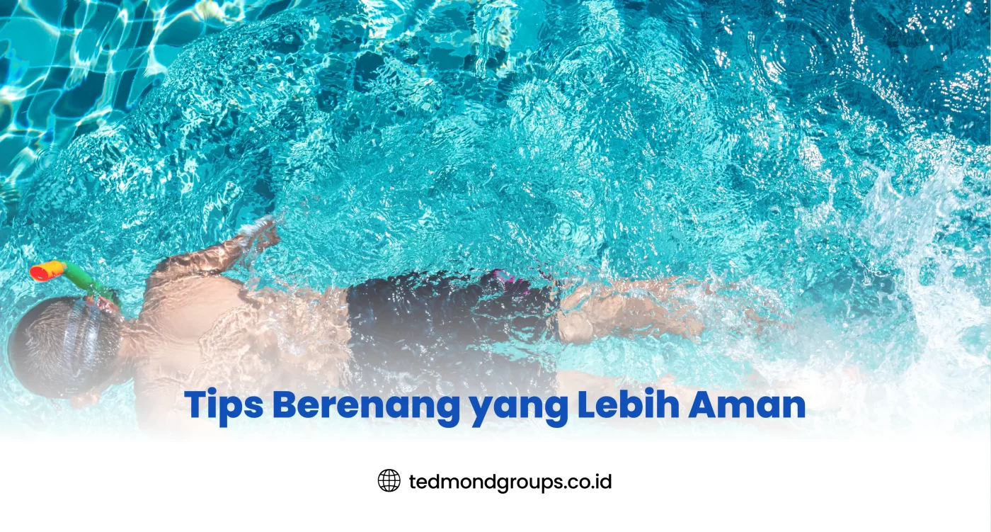 Tips Berenang yang Lebih Aman