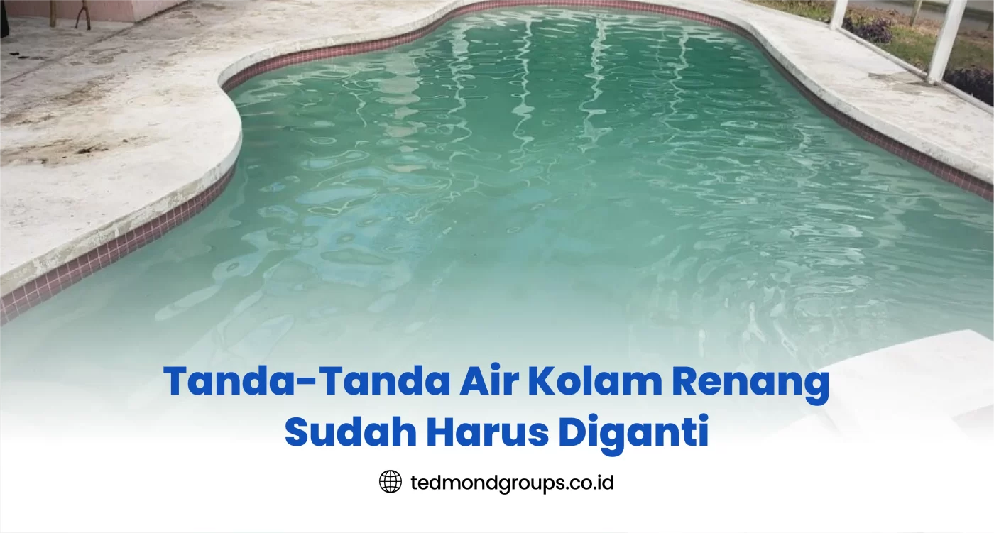 Tanda Tanda Air Kolam Renang Sudah Harus Diganti