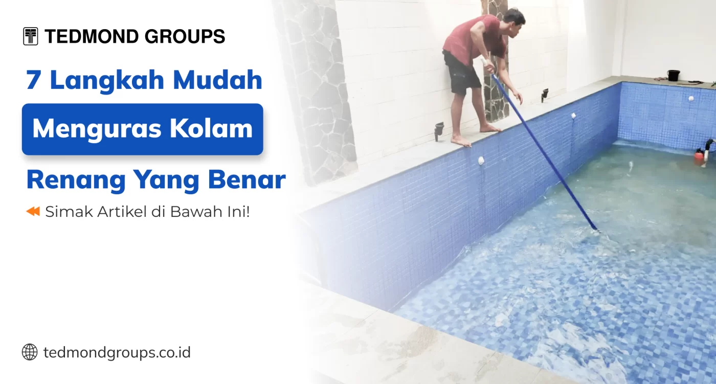 7 Langkah Mudah Menguras Kolam Renang yang Benar